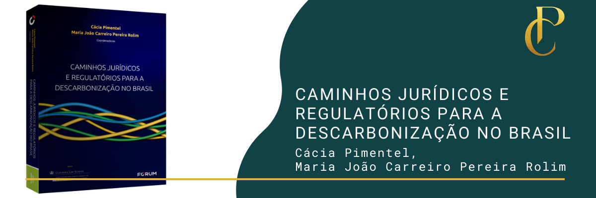 You are currently viewing Caminhos Jurídicos e Regulatórios para a Descarbonização no Brasil