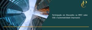 Read more about the article Participação em Discussões na RTCC sobre ESG e Sustentabilidade Empresarial